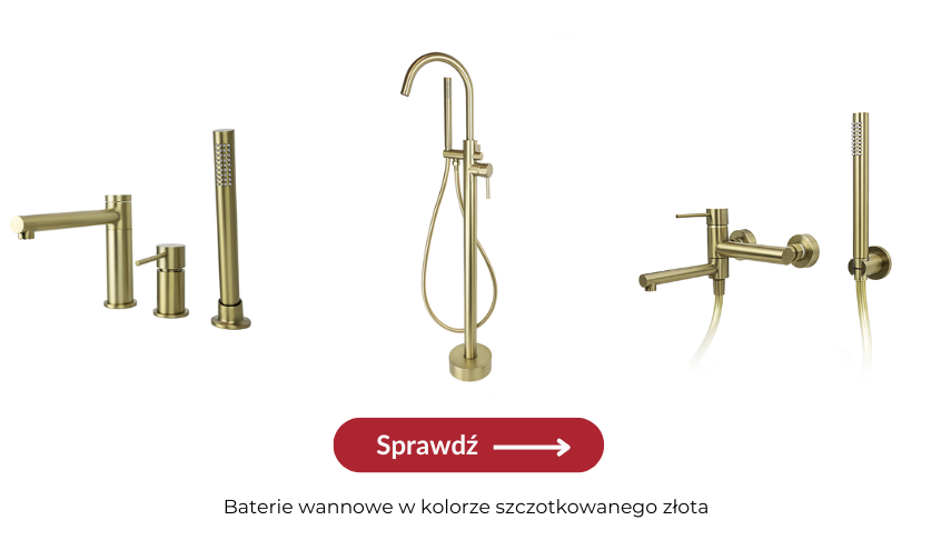 3 rodzaje baterii wannowych w kolorze złota szczotkowanego 