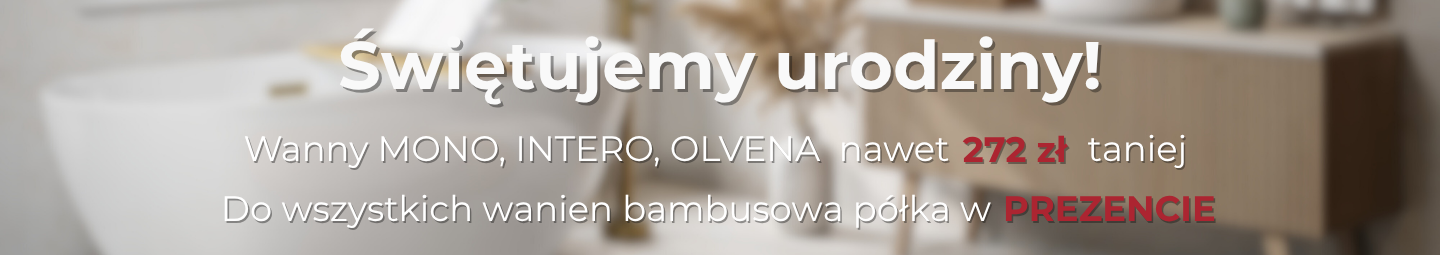 promocja cenowa na wanny mono i intero _ 272zl taniej 
