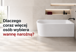 Dlaczego coraz więcej osób wybiera wannę narożną?